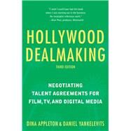Hollywood Dealmaking by Appleton, Dina; Yankelevits, Daniel, 9781621536581