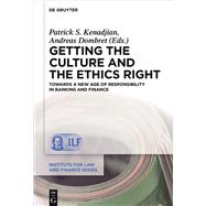 Getting the Culture and the Ethics Right by Kenadjian, Patrick S.; Dombret, Andreas, 9783110496581