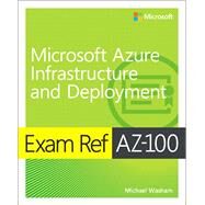 Exam Ref AZ-103 Microsoft Azure Administrator by Washam, Michael; Tuliani, Jonathan; Hoag, Scott, 9780135466582