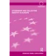 Citizenship and Collective Identity in Europe by Karolewski; Ireneusz Pawel, 9780415496582