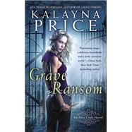 Grave Ransom by Price, Kalayna, 9780451416582