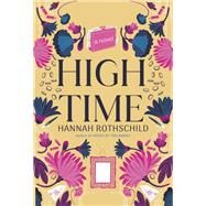 High Time A novel by Rothschild, Hannah, 9780593536582