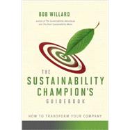 The Sustainability Champion's Guidebook by Willard, Bob, 9780865716582