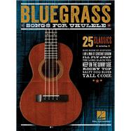 Bluegrass Songs for Ukulele by Unknown, 9781458416582