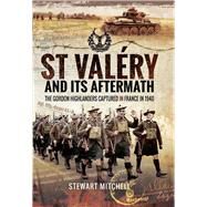 St Valery and Its Aftermath by Mitchell, Stewart, 9781473886582
