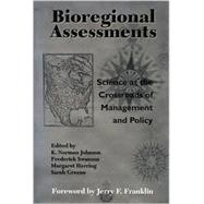 Bioregional Assessments by Johnson, K. Norman; Swanson, Frederick F.; Herring, Margaret; Greene, Sarah, 9781559636582