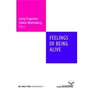 Feelings of Being Alive by Fingerhut, Joerg; Marienberg, Sabine, 9783110246582