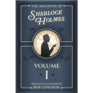 The Archives of Sherlock Holmes: Volume 1 by Congdon, Ben, 9798317816582