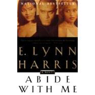 Abide With Me A Novel by HARRIS, E. LYNN, 9780385486583