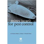 Mites (Acari) for Pest Control by Gerson, Uri; Smiley, Robert L.; Ochoa, Ronald, 9780632056583