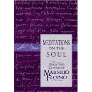 Meditations on the Soul by Ficino, Marsilio, 9780892816583