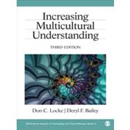 Increasing Multicultural Understanding by Locke, Don C.; Bailey, Deryl F., 9781412936583