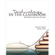 Technology in the Classroom by Nath, Janice L.; Chen, Irene, 9781465266583