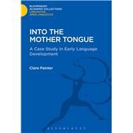 Into the Mother Tongue by Painter, Clare, 9781474246583