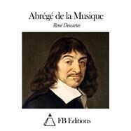 Abrg De La Musique by Descartes, Rene, 9781507766583