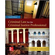 Criminal Law for the Criminal Justice Professional by Garland, Norman, 9780078026584