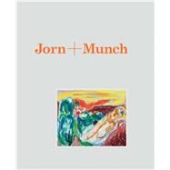 Jorn + Munch by Gjessing, Oda Wildhagen; Grgaard, Stian; Presler, Gerd; Johansen, Knut Stene, 9780300226584