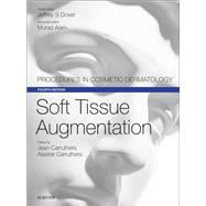 Soft Tissue Augmentation by Carruthers, Jean, M.d.; Carruthers, Alastair, 9780323476584