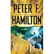 The Evolutionary Void (with bonus short story If At First...) by Hamilton, Peter F., 9780345496584