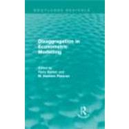 Disaggregation in Econometric Modelling (Routledge Revivals) by Barker,Terry;Barker,Terry, 9780415616584