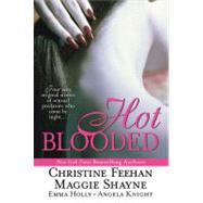 Hot Blooded by Feehan, Christine; Shayne, Maggie; Holly, Emma; Knight, Angela, 9780425206584
