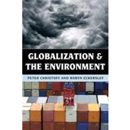 Globalization and the Environment by Christoff, Peter; Eckersley, Robyn, 9780742556584