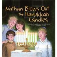 Nathan Blows Out the Hanukkah Candles by Lehman-Wilzig, Tami; Katzman, Nicole; Tugeau, Jeremy, 9780761366584