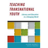 Teaching Transnational Youth by Skerrett, Allison; Bomer, Randy, 9780807756584