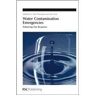 Water Contamination Emergencies by Thompson, K. Clive; Gray, John, 9780854046584