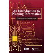 An Introduction to Nursing Informatics, Evolution, and Innovation by Houston, Susan M.; Dieckhaus, Tina; Kircher, Bob; Lardner, Michelle, 9781138486584