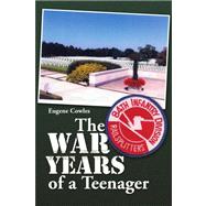 The War Years of a Teenager by COWLES EUGENE, 9781436306584