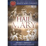 Hail Mary by Tibbitts, Ryan E.; Benson, Lee, 9781462116584