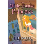 The Wide-Awake Princess by Baker, E. D., 9781599906584