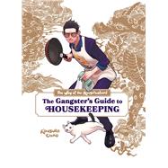 The Way of the Househusband: The Gangster's Guide to Housekeeping by Oono, Kousuke; Ulster, Laurie; Rosenthal, Victoria, 9781974736584