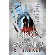 King of Assassins by Barker, RJ, 9780316466585