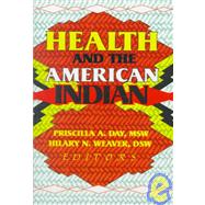 Health and the American Indian by Weaver; Hilary N, 9780789006585