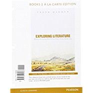 Exploring Literature Writing and Arguing about Fiction, Poetry, Drama, and the Essay, Books a la Carte Edition by Madden, Frank, 9780134506586
