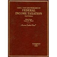 Cases, Text And Problems on Federal Income Taxation by Gunn, Alan, 9780314166586