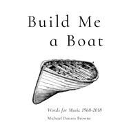Build Me a Boat by Browne, Michael Dennis, 9780887486586