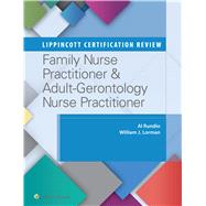 Lippincott Certification Review: Family Nurse Practitioner & Adult-Gerontology Nurse Practitioner by Rundio, Al; Lorman, William J., 9781496306586
