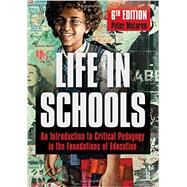 Life in Schools: An Introduction to Critical Pedagogy in the Foundations of Education by McLaren,Peter, 9781612056586