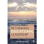 Rethinking Educational Leadership From improvement to transformation by West-Burnham, John, 9781855396586