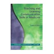 Teaching and Learning Communication Skills in Medicine, Second Edition by Draper; Juliet, 9781857756586