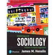 Essentials of Sociology: A Down-To-Earth Approach by Henslin, Jim M., 9780134736587