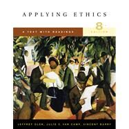 Applying Ethics A Text with Readings (with InfoTrac) by Olen, Jeffrey; Van Camp, Julie C.; Barry, Vincent, 9780534626587