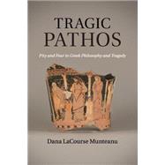 Tragic Pathos by Munteanu, Dana Lacourse, 9781107526587