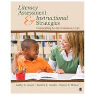 Literacy Assessment and Instructional Strategies by Grant, Kathy B.; Golden, Sandra E.; Wilson, Nance S., 9781412996587