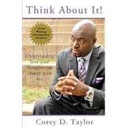 Think About It by Taylor, Corey D., 9781499746587