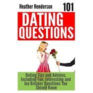 101 Dating Questions by Henderson, Heather, 9781507656587