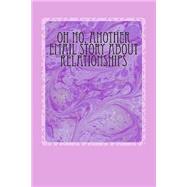 Oh No, Another Email Story About Relationships by Armstrong, Lewis A., 9781517006587